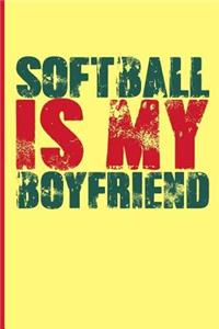 Softball Is My Boyfriend