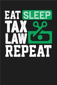 Eat Sleep Tax Law Repeat