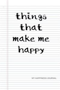 Things That Make Me Happy