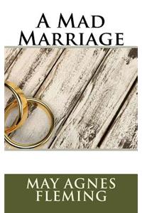 A Mad Marriage