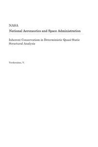 Inherent Conservatism in Deterministic Quasi-Static Structural Analysis