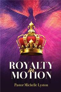 Royalty In Motion