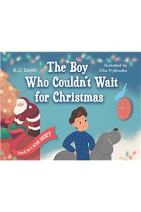 The Boy Who Couldn't Wait for Christmas