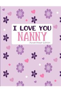 I Love You Nanny Purple Flower Edition