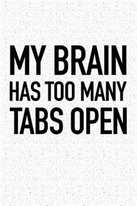 My Brain Has Too Many Tabs Open