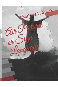 Air Pictures or Sign Language