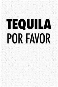Tequila Por Favor