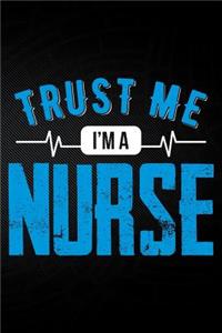Trust Me I'm a Nurse