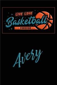 Live Love Basketball Forever Avery