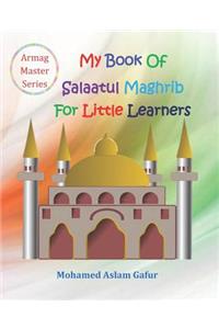 My Book of Salaatul Maghrib For Little Learners