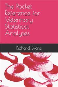 Pocket Reference for Veterinary Statistical Analyses