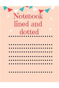 Notebook Lined and Dotted