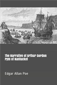 The Narrative of Arthur Gordon Pym of Nantucket