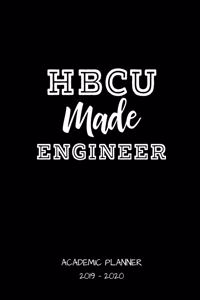 Hbcu Made Engineer 2019 - 2020 Academic Planner