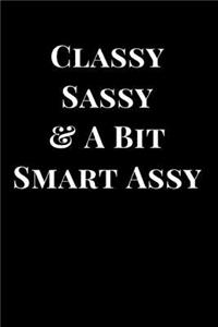 Classy Sassy & a Bit Smart Assy