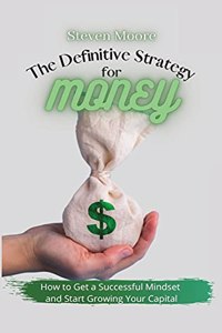 The Definitive Strategy for Money