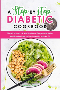 A Step by Step Diabetic Cookbook