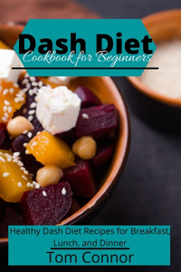 Dash Diet Cookbook for Beginners