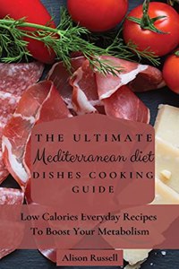 Ultimate Mediterranean Diet Dishes Cooking Guide