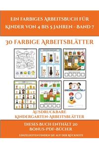 Ausdruckbare Kindergarten-Arbeitsblätter (Ein farbiges Arbeitsbuch für Kinder von 4 bis 5 Jahren - Band 7)