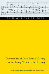 Documents of Irish music history in the long nineteenth century