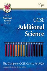 GCSE Additional Science for AQA: Student Book with Interactive Online Edition (A*-G Course)