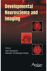 Developmental Neuroscience and Imaging