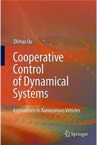 Cooperative Control of Dynamical Systems: Applications to Autonomous Vehicles