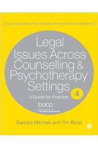 Legal Issues Across Counselling & Psychotherapy Settings