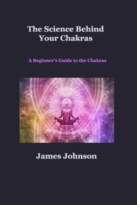 Science Behind Your Chakras