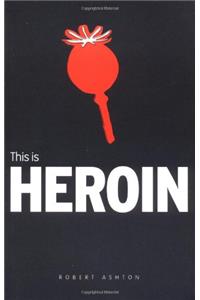 This is Heroin (Addiction)