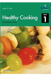 Healthy Cooking for Secondary Schools - Book 1