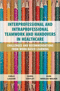 Interprofessional and Intraprofessional Teamwork and Handovers in Healthcare