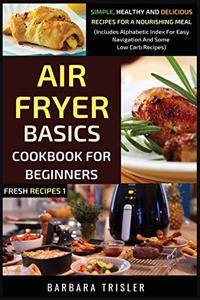Air Fryer Cookbook Basics For Beginners
