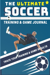 Ultimate Soccer Training and Game Journal