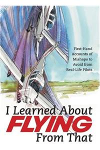 I Learned About Flying from That