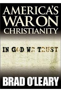 America's War on Christianity