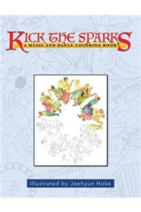 Kick the Sparks: A Music and Dance Coloring Book