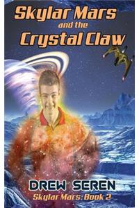 Skylar Mars and the Crystal Claw
