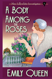 Body Among the Roses: A 1920's Murder Mystery