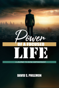 Power of a Focused Life