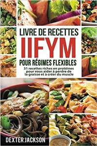 Livre de Recettes Iifym Pour Regimes Flexibles