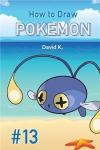 How to Draw Pokemon #13: The Step-By-Step Pokemon Drawing Book
