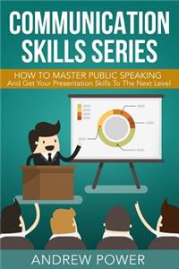Communication Skills Series - How To Master Public Speaking
