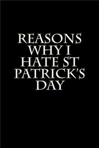 Reasons Why I Hate St Patrick's Day
