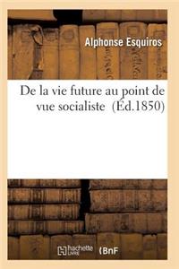 de la Vie Future Au Point de Vue Socialiste