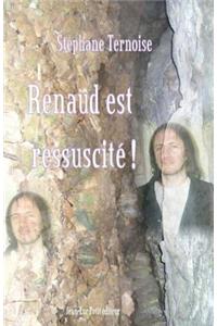 Renaud est ressuscité !