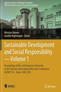 Sustainable Development and Social Responsibility--Volume 1