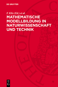 Mathematische Modellbildung in Naturwissenschaft Und Technik