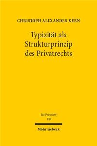 Typizitat ALS Strukturprinzip Des Privatrechts